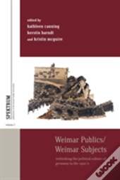 Weimar Publics/Weimar Subjects