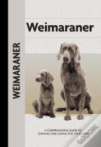 Weimaraner (Comprehensive Owner'S Guide)