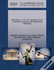 Capa do artigo Weinberg V. C I R U.S. Supreme Court Transcript Of Record With Supporting Pleadings