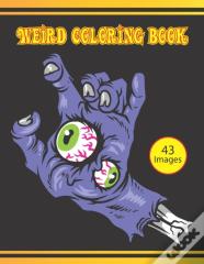 Weird Coloring Book