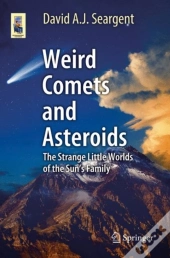Weird Comets And Asteroids