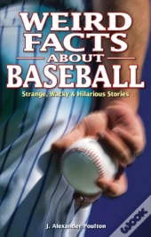 Weird Facts About Baseball