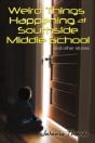 Weird Things Happening At Southside Middle School - Preview