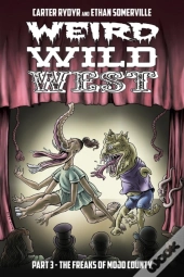 Weird Wild West Part 3