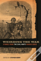 Weirding The War