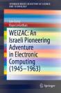 Weizac: An Israeli Pioneering Adventure In Electronic Computing (1945-1963) - Preview