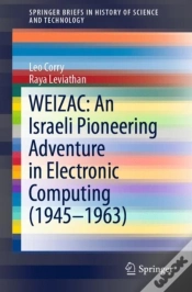 Capa do artigo Weizac: An Israeli Pioneering Adventure In Electronic Computing (1945-1963)
