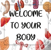 Welcom To Your Body