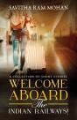 Welcome Aboard The Indian Railways! - Preview