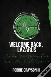 Welcome Back, Lazarus