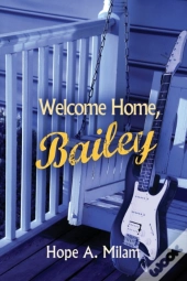 Welcome Home, Bailey
