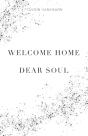Welcome Home, Dear Soul - Preview