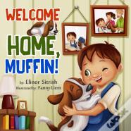 Welcome Home, Muffin!