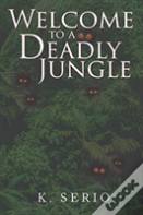 Welcome To A Deadly Jungle