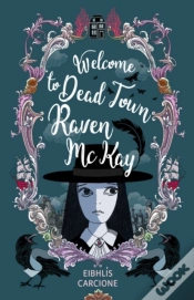 Capa do artigo Welcome To Dead Town Raven Mckay