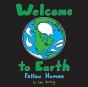 Welcome To Earth Fellow Human - Preview