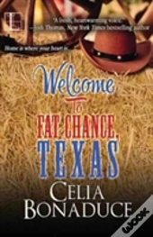 Welcome To Fat Chance, Texas