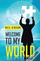 Welcome To My World