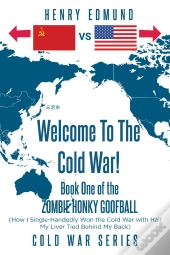 Welcome To The Cold War!