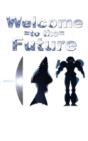 Welcome To The Future - Preview