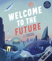 Welcome To The Future