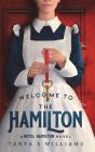 Welcome To The Hamilton - Preview