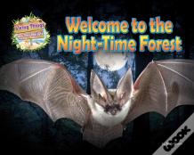 Welcome To The Night-Time Forest