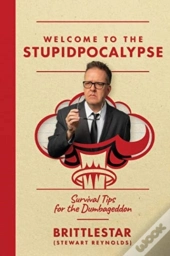 Welcome To The Stupidpocalypse