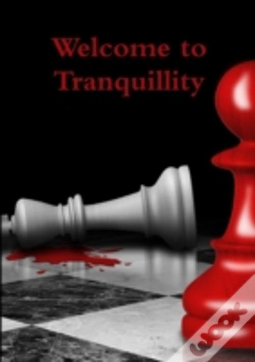 Welcome To Tranquillity