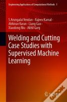 Welding And Cutting Case Studies With Supervised Machine Learning
