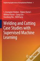 Welding And Cutting Case Studies With Supervised Machine Learning