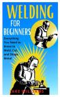 Welding For Beginners - Preview