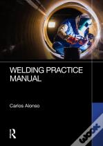 Welding Practice Manual
