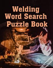 Welding Word Search Puzzle Book