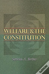 Welfare And The Constitution