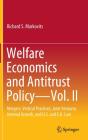 Welfare Economics And Antitrust Policy Â€” Vol. Ii - Preview