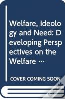Welfare, Ideology And Need