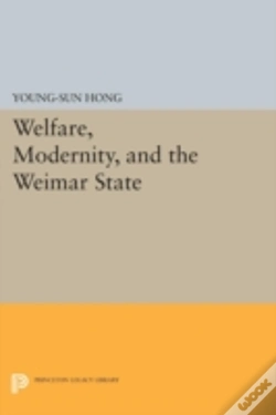 Capa do artigo Welfare, Modernity, And The Weimar State