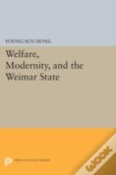 Welfare, Modernity, And The Weimar State