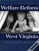 Welfare Reform In West Virginia