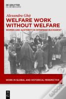Welfare Work Without Welfare
