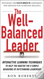 Capa do artigo Well-Balanced Leader: Interactive Learning Techniques To Help You Master The 9 Simple Behaviors Of Outstanding Leadership