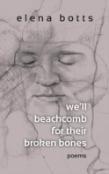 We'Ll Beachcomb For Their Broken Bones