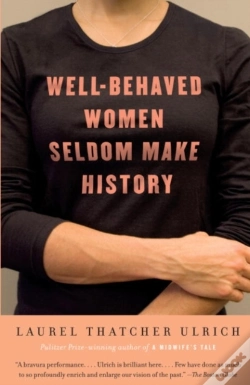 Capa do artigo Well-Behaved Women Seldom Make History