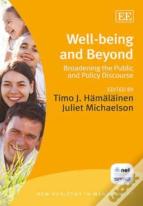 Well-Being And Beyond - Broadening The Public And Policy Discourse