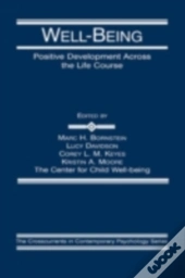 Well-Being : Positive Development Across The Life Course