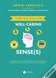 Well-Caring With Sense(s)