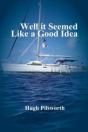 Well It Seemed Like A Good Idea - Preview