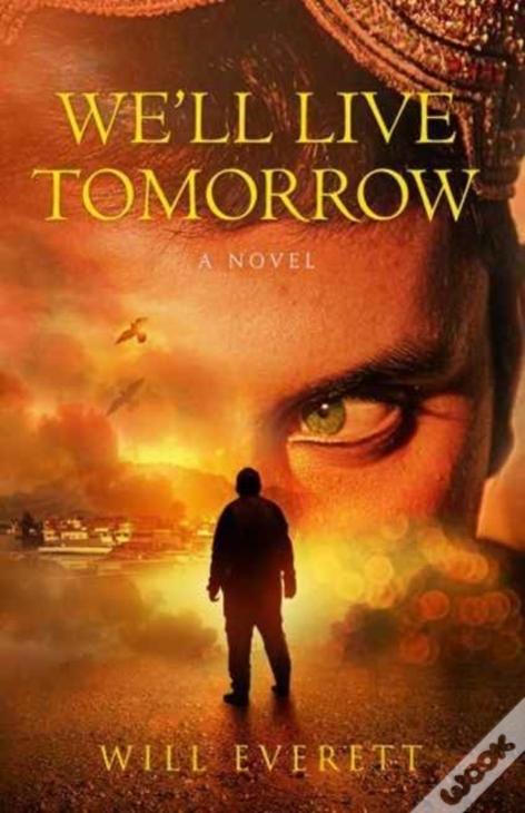 We'Ll Live Tomorrow