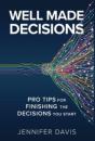 Well Made Decisions: Pro Tips For Finish - Preview